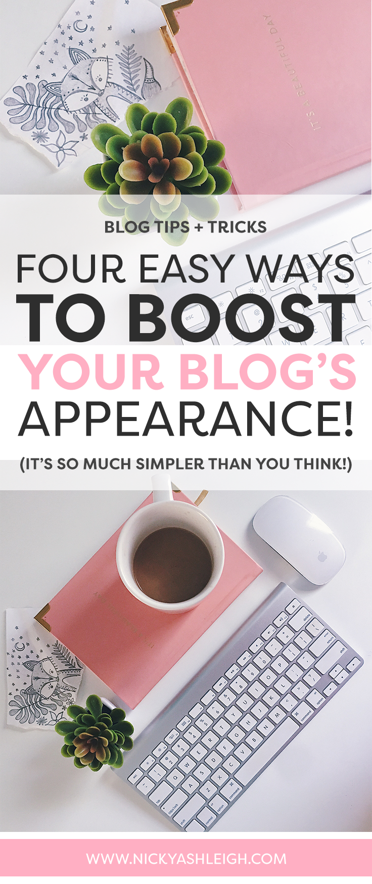 Four Easy Ways to Boost Your Blog's Appearance nickyashleigh